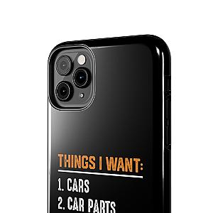 Things I Want: Cars Phone Case | Car Enthusiast Gift