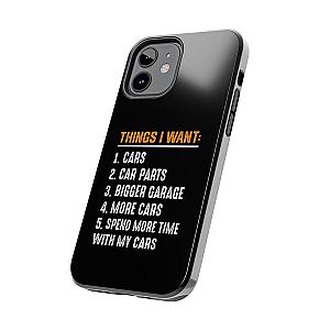 Things I Want: Cars Phone Case | Car Enthusiast Gift