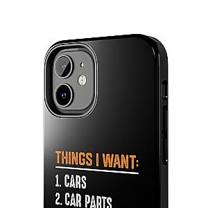 Things I Want: Cars Phone Case | Car Enthusiast Gift