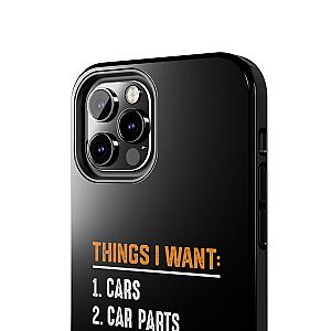 Things I Want: Cars Phone Case | Car Enthusiast Gift
