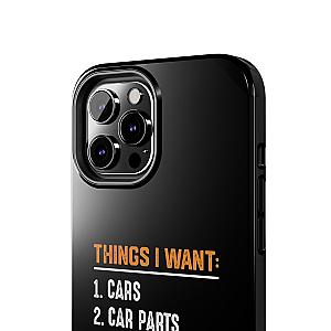 Things I Want: Cars Phone Case | Car Enthusiast Gift