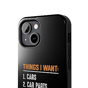 Things I Want: Cars Phone Case | Car Enthusiast Gift