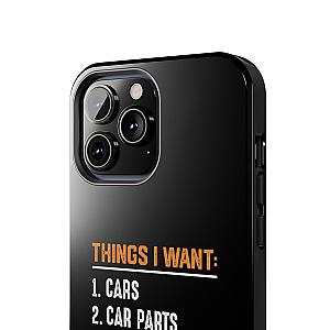Things I Want: Cars Phone Case | Car Enthusiast Gift