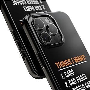 Things I Want: Cars Phone Case | Car Enthusiast Gift
