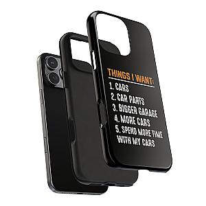 Things I Want: Cars Phone Case | Car Enthusiast Gift