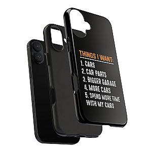 Things I Want: Cars Phone Case | Car Enthusiast Gift