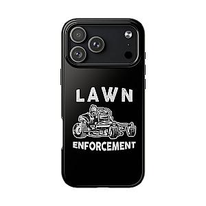 Lawn Enforcement Phone Case | Funny Lawn Care Gift