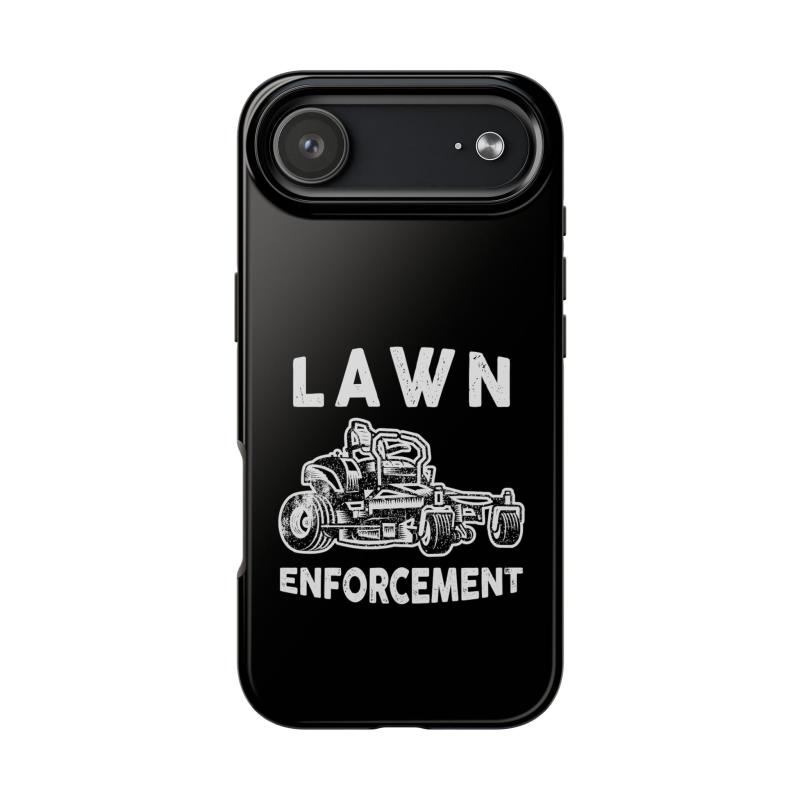 Lawn Enforcement Phone Case | Funny Lawn Care Gift