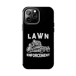 Lawn Enforcement Phone Case | Funny Lawn Care Gift