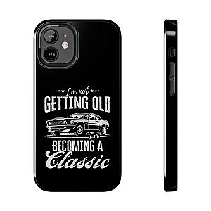 I'm Not Getting Old I'm Becoming a Classic Phone Case | Muscle Car Gift