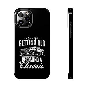 I'm Not Getting Old I'm Becoming a Classic Phone Case | Muscle Car Gift