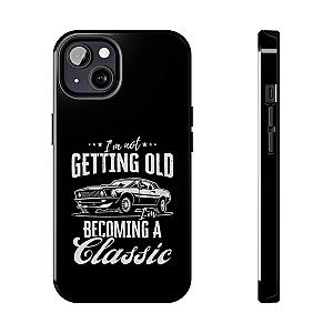 I'm Not Getting Old I'm Becoming a Classic Phone Case | Muscle Car Gift