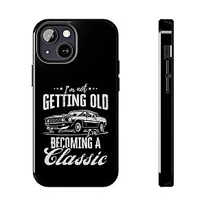 I'm Not Getting Old I'm Becoming a Classic Phone Case | Muscle Car Gift