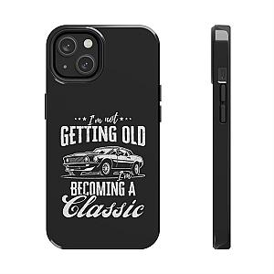 I'm Not Getting Old I'm Becoming a Classic Phone Case | Muscle Car Gift