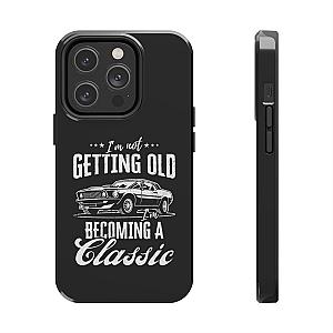 I'm Not Getting Old I'm Becoming a Classic Phone Case | Muscle Car Gift