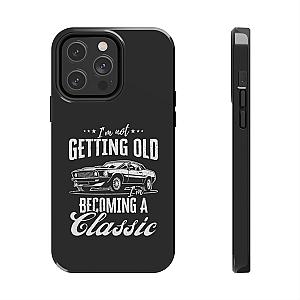 I'm Not Getting Old I'm Becoming a Classic Phone Case | Muscle Car Gift
