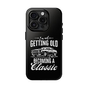 I'm Not Getting Old I'm Becoming a Classic Phone Case | Muscle Car Gift