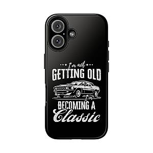 I'm Not Getting Old I'm Becoming a Classic Phone Case | Muscle Car Gift