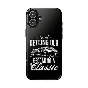 I'm Not Getting Old I'm Becoming a Classic Phone Case | Muscle Car Gift