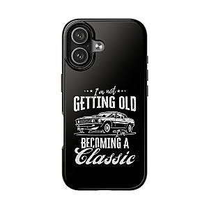 I'm Not Getting Old I'm Becoming a Classic Phone Case | Muscle Car Gift