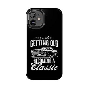 I'm Not Getting Old I'm Becoming a Classic Phone Case | Muscle Car Gift