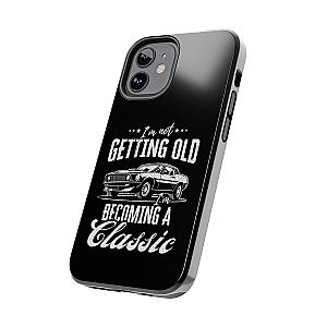 I'm Not Getting Old I'm Becoming a Classic Phone Case | Muscle Car Gift