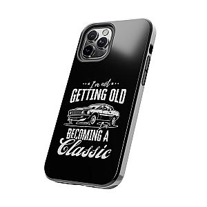 I'm Not Getting Old I'm Becoming a Classic Phone Case | Muscle Car Gift