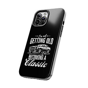 I'm Not Getting Old I'm Becoming a Classic Phone Case | Muscle Car Gift