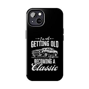 I'm Not Getting Old I'm Becoming a Classic Phone Case | Muscle Car Gift