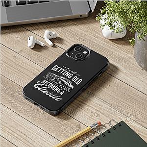 I'm Not Getting Old I'm Becoming a Classic Phone Case | Muscle Car Gift