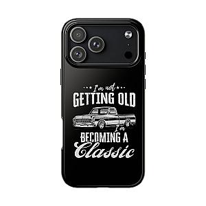 I'm Not Getting Old I'm Becoming a Classic Phone Case | Vintage Pickup Truck