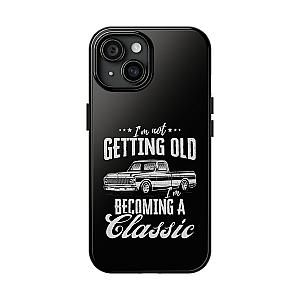 I'm Not Getting Old I'm Becoming a Classic Phone Case | Vintage Pickup Truck