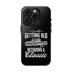 I'm Not Getting Old I'm Becoming a Classic Phone Case | Vintage Pickup Truck
