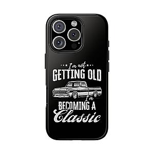 I'm Not Getting Old I'm Becoming a Classic Phone Case | Vintage Pickup Truck