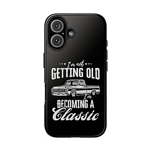 I'm Not Getting Old I'm Becoming a Classic Phone Case | Vintage Pickup Truck