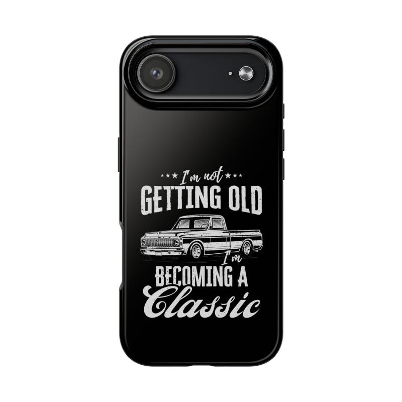 I'm Not Getting Old I'm Becoming a Classic Phone Case | Vintage Pickup Truck