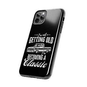 I'm Not Getting Old I'm Becoming a Classic Phone Case | Vintage Pickup Truck