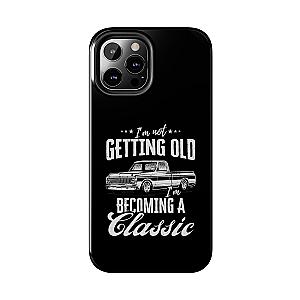 I'm Not Getting Old I'm Becoming a Classic Phone Case | Vintage Pickup Truck
