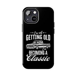I'm Not Getting Old I'm Becoming a Classic Phone Case | Vintage Pickup Truck