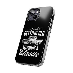I'm Not Getting Old I'm Becoming a Classic Phone Case | Vintage Pickup Truck