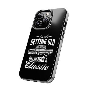 I'm Not Getting Old I'm Becoming a Classic Phone Case | Vintage Pickup Truck