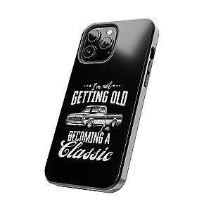 I'm Not Getting Old I'm Becoming a Classic Phone Case | Vintage Pickup Truck
