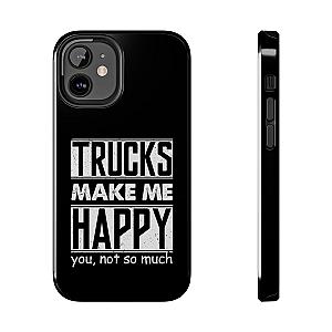Trucks Make Me Happy Phone Case | Funny Truck Enthusiast Gift