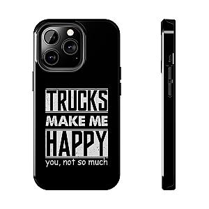 Trucks Make Me Happy Phone Case | Funny Truck Enthusiast Gift