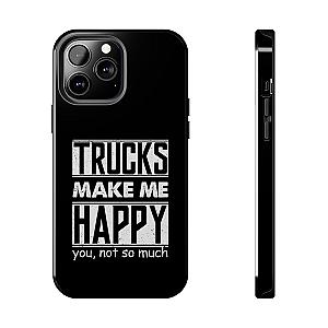 Trucks Make Me Happy Phone Case | Funny Truck Enthusiast Gift