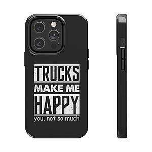 Trucks Make Me Happy Phone Case | Funny Truck Enthusiast Gift