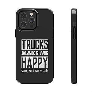 Trucks Make Me Happy Phone Case | Funny Truck Enthusiast Gift