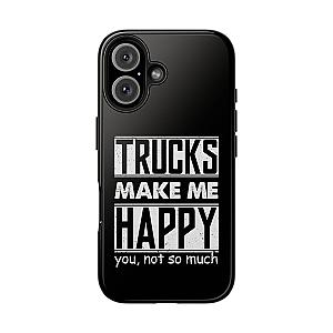 Trucks Make Me Happy Phone Case | Funny Truck Enthusiast Gift