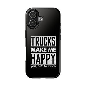 Trucks Make Me Happy Phone Case | Funny Truck Enthusiast Gift