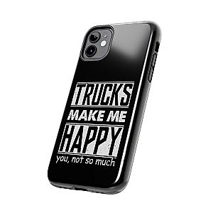 Trucks Make Me Happy Phone Case | Funny Truck Enthusiast Gift